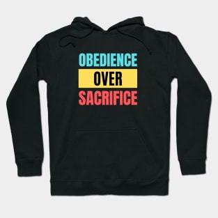 Obedience Over Sacrifice | Christian Typography Hoodie